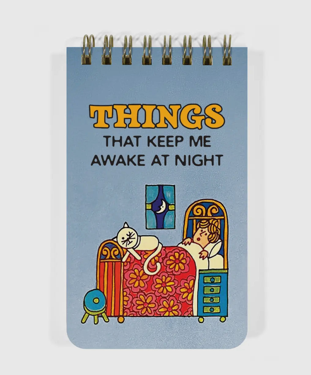 Notepad Things that keep me awake at night