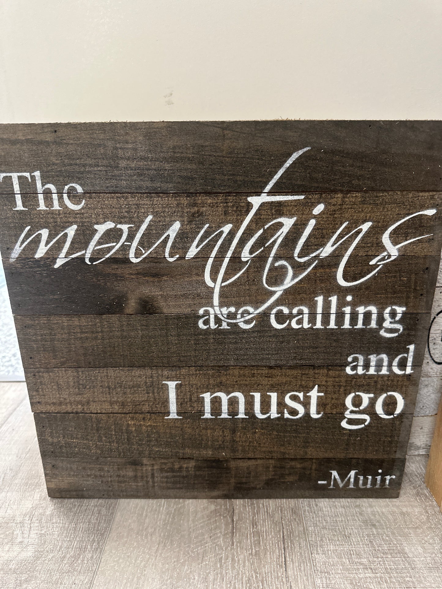 The mountains are calling and I must go wood sign