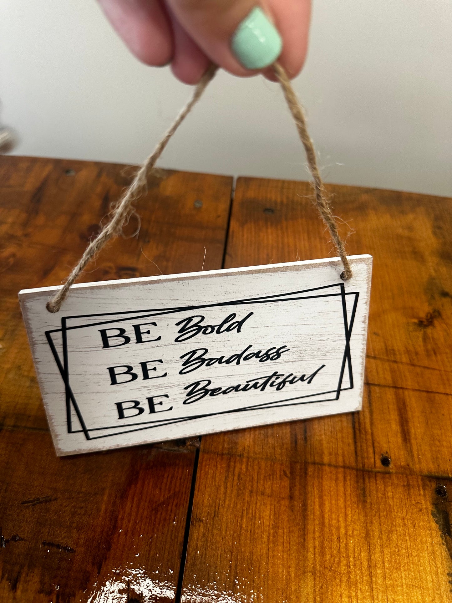 Wood Sign Be good, be badass, be beautiful/ Do Good they will talk wall decor