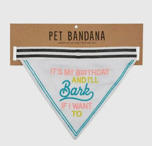 Pet Bandana- It's My Birthday and I'll Bark If I Want To
