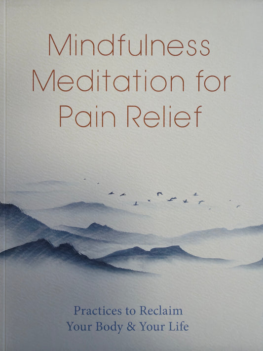 Mindfulness meditation for pain relief book