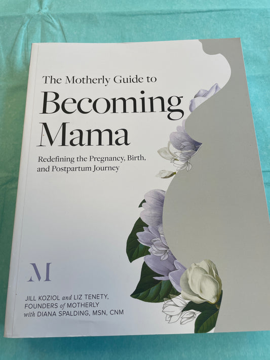 The motherly guide to becoming mama