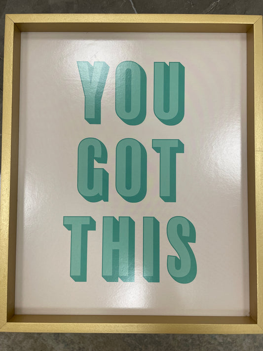 You got this wall decor