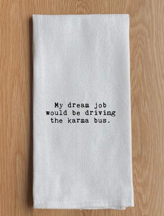 Towel My dream job karma bus