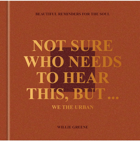 Not sure Who Needs to Hear this, But... Book