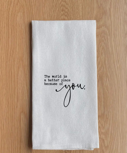 Towel The world is a better place