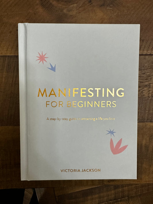Manifesting for beginners