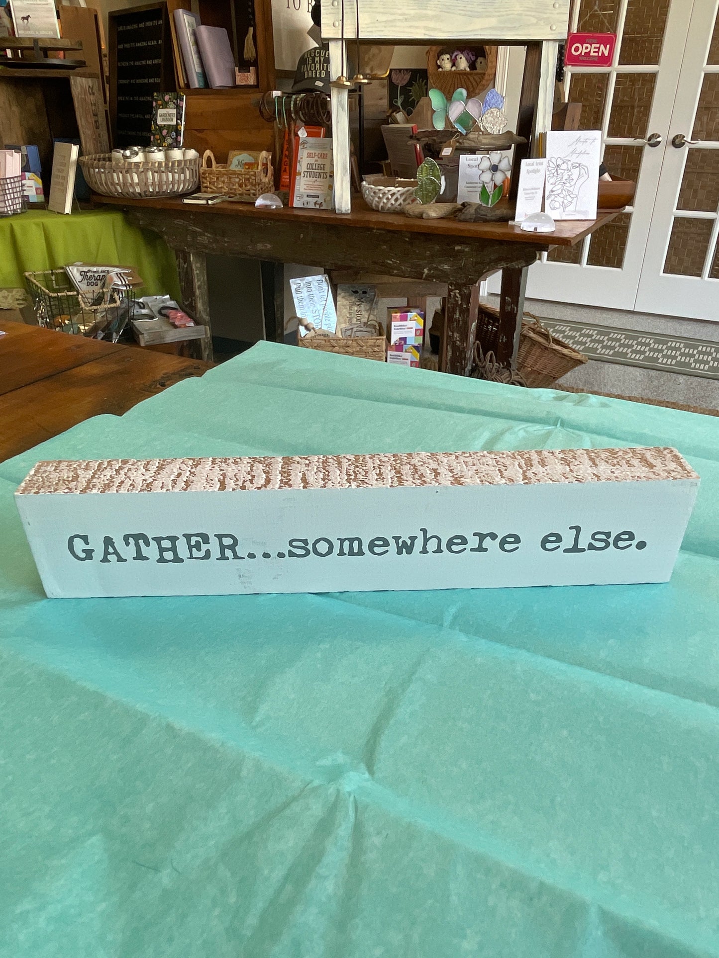 Gather….somewhere else wood sign