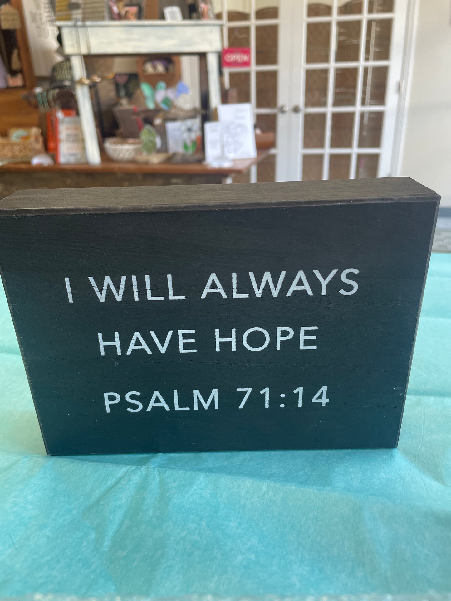 I will always have hope wood sign